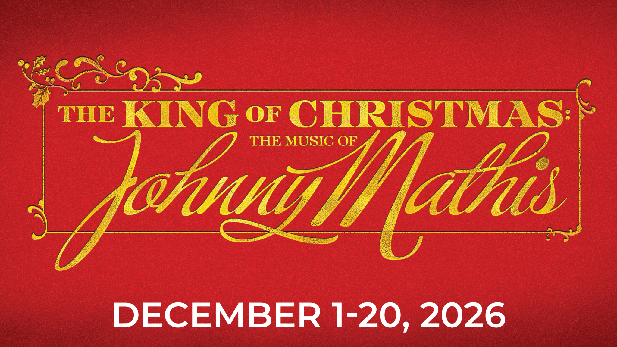 The Music of Johnny Mathis, December 6, 2026 7:00PM | Casa Mañana